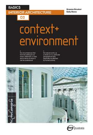 Basics Interior Architecture 02: Context & Environment de Graeme Brooker