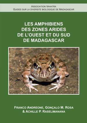 Les Amphibiens de l’Ouest et du Sud de Madagascar de Franco Andreone