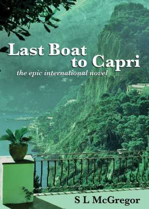 Last Boat to Capri de S. L. McGregor