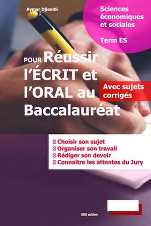 Pour Réussir l'Écrit et l'Oral au Baccalauréat: Sciences Économiques Et Sociales de Aymar Djiembi