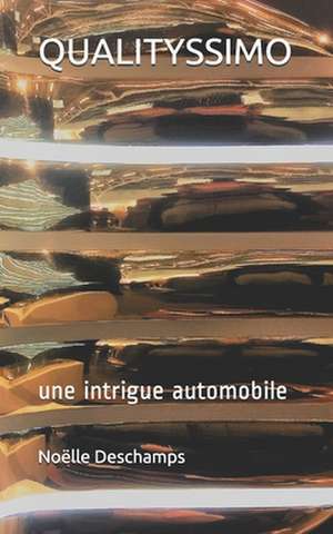 qualityssimo: une intrigue automobile de Philippe Malgrat