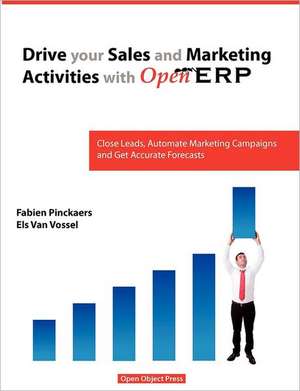 Drive Your Sales and Marketing Activities with Openerp de Pinckaers Fabien