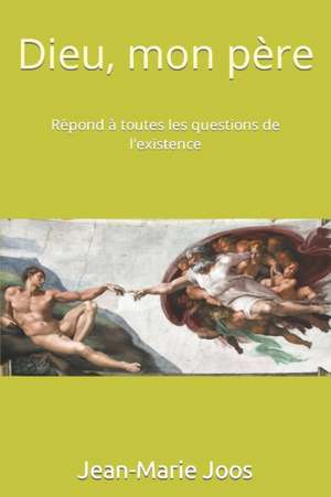 Dieu, mon père de Jean-Marie Joos