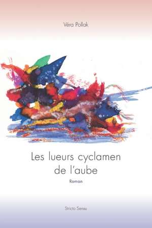 Les lueurs cyclamen de l'aube de Véra Pollak