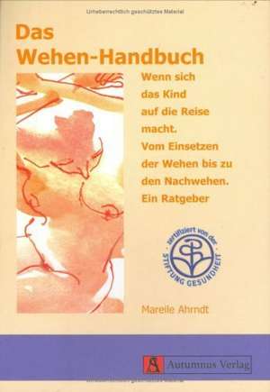 Das Wehen-Handbuch de Mareile Ahrndt