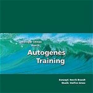 Weniger Stress durch Autogenes Training. CD de Henrik Brandt