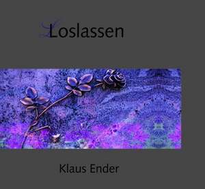 Loslassen de Klaus Ender