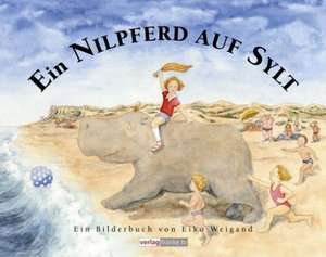 Ein Nilpferd auf Sylt de Eiko Weigand