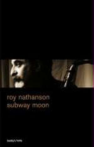 subway moon de Roy Nathanson