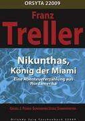 Nikunthas, König der Miami de Franz Treller