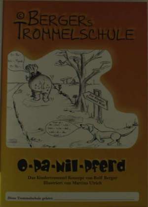 Opa Nilpferd - Bergers Trommelschule de Rolf Berger