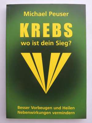 Krebs wo ist dein Sieg de Michael Peuser