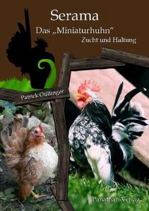 Serama - Das "Miniaturhuhn" de Patrick Otillinger