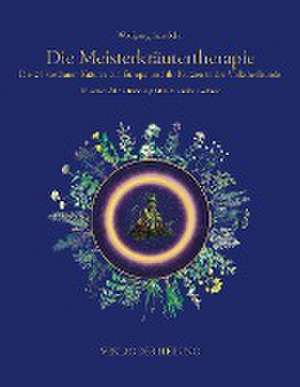 Die Meisterkräutertherapie de Wolfgang Schröder