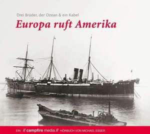 Europa ruft Amerika de Michael Esser