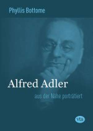 Alfred Adler de Phyllis Bottome