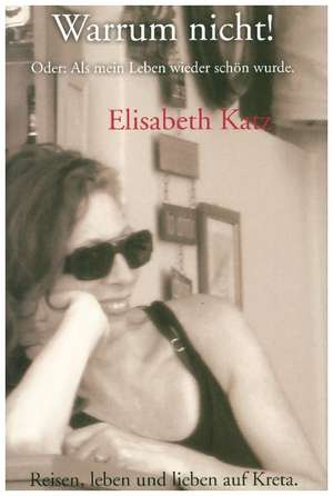 Warrum nicht! de Elisabeth Katz