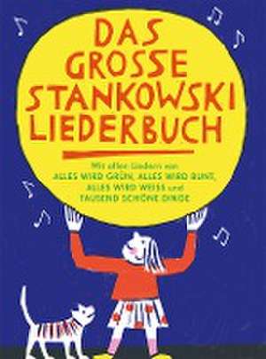 Das große Stankowski Liederbuch de Johannes Stankowski