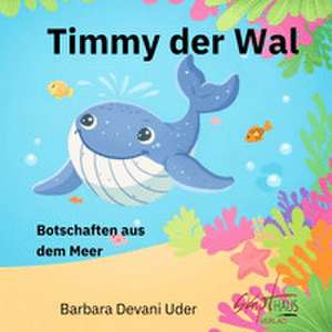 Timmy der Wal de Barbara Devani Uder