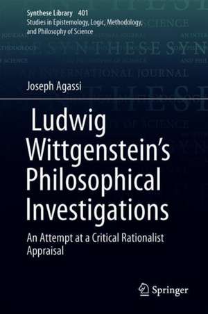 Ludwig Wittgenstein’s Philosophical Investigations: An Attempt at a Critical Rationalist Appraisal de Joseph Agassi