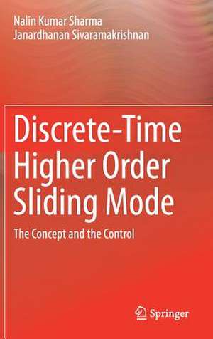 Discrete-Time Higher Order Sliding Mode: The Concept and the Control de Nalin Kumar Sharma