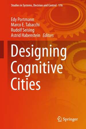 Designing Cognitive Cities de Edy Portmann