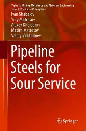 Pipeline Steels for Sour Service de Ivan Shabalov