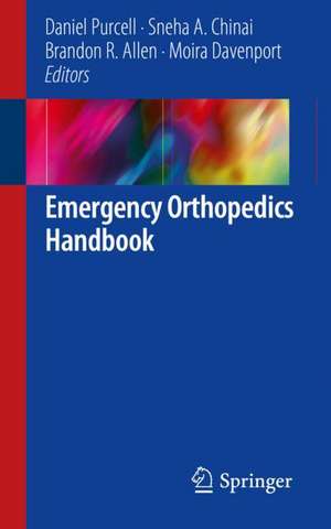 Emergency Orthopedics Handbook de Daniel Purcell