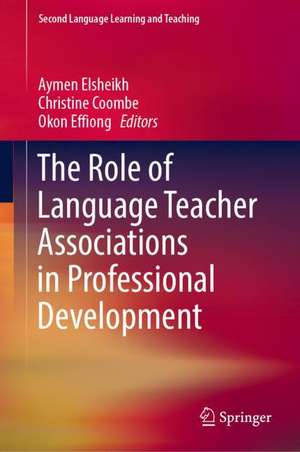 The Role of Language Teacher Associations in Professional Development de Aymen Elsheikh