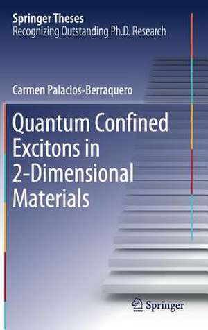 Quantum Confined Excitons in 2-Dimensional Materials de Carmen Palacios-Berraquero