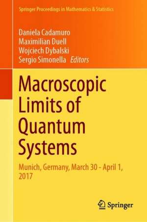 Macroscopic Limits of Quantum Systems: Munich, Germany, March 30 - April 1, 2017 de Daniela Cadamuro