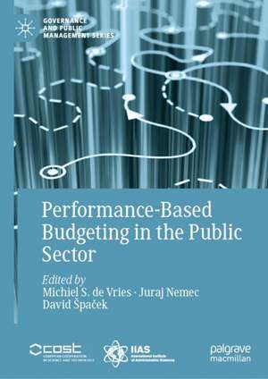 Performance-Based Budgeting in the Public Sector de Michiel S. de Vries