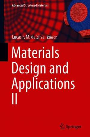 Materials Design and Applications II de Lucas F. M. da Silva