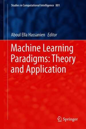 Machine Learning Paradigms: Theory and Application de Aboul Ella Hassanien