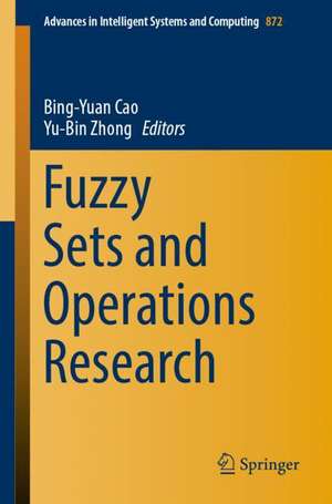 Fuzzy Sets and Operations Research de Bing-Yuan Cao