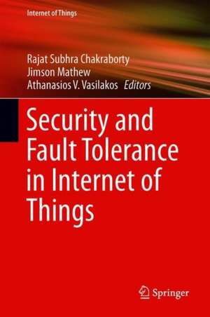 Security and Fault Tolerance in Internet of Things de Rajat Subhra Chakraborty