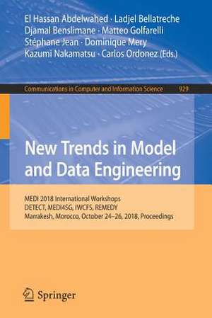 New Trends in Model and Data Engineering: MEDI 2018 International Workshops, DETECT, MEDI4SG, IWCFS, REMEDY, Marrakesh, Morocco, October 24–26, 2018, Proceedings de El Hassan Abdelwahed