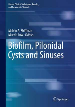 Biofilm, Pilonidal Cysts and Sinuses de Melvin A. Shiffman