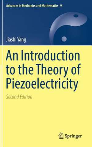 An Introduction to the Theory of Piezoelectricity de Jiashi Yang