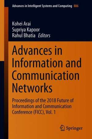 Advances in Information and Communication Networks: Proceedings of the 2018 Future of Information and Communication Conference (FICC), Vol. 1 de Kohei Arai