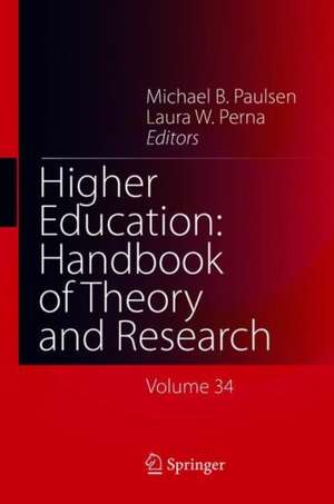 Higher Education: Handbook of Theory and Research: Volume 34 de Michael B. Paulsen