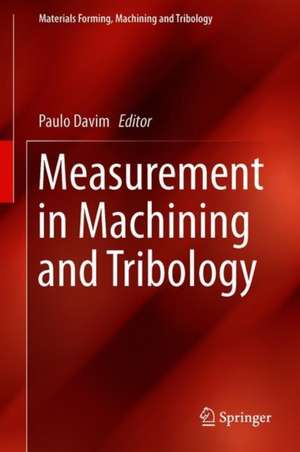 Measurement in Machining and Tribology de J. Paulo Davim