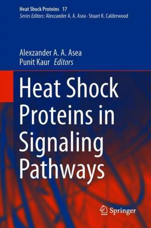 Heat Shock Proteins in Signaling Pathways de Alexzander A. A. Asea