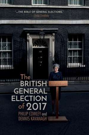 The British General Election of 2017 de Philip Cowley