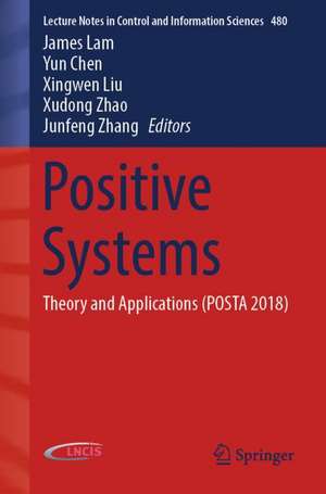 Positive Systems: Theory and Applications (POSTA 2018) de James Lam