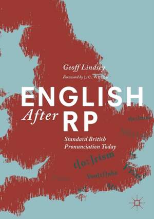 English After RP: Standard British Pronunciation Today de Geoff Lindsey