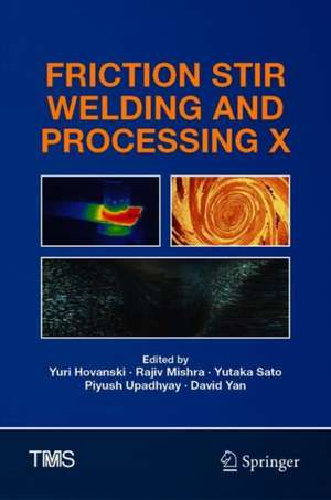 Friction Stir Welding and Processing X de Yuri Hovanski