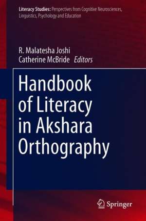 Handbook of Literacy in Akshara Orthography de R. Malatesha Joshi