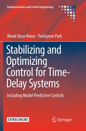 Stabilizing and Optimizing Control for Time-Delay Systems de Wook Hyun Kwon