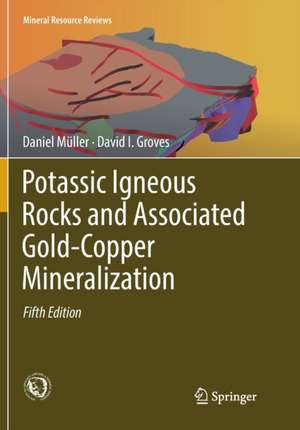 Potassic Igneous Rocks and Associated Gold-Copper Mineralization de Daniel Müller